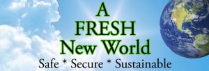 a fresh new world, safe, secure, sustainable